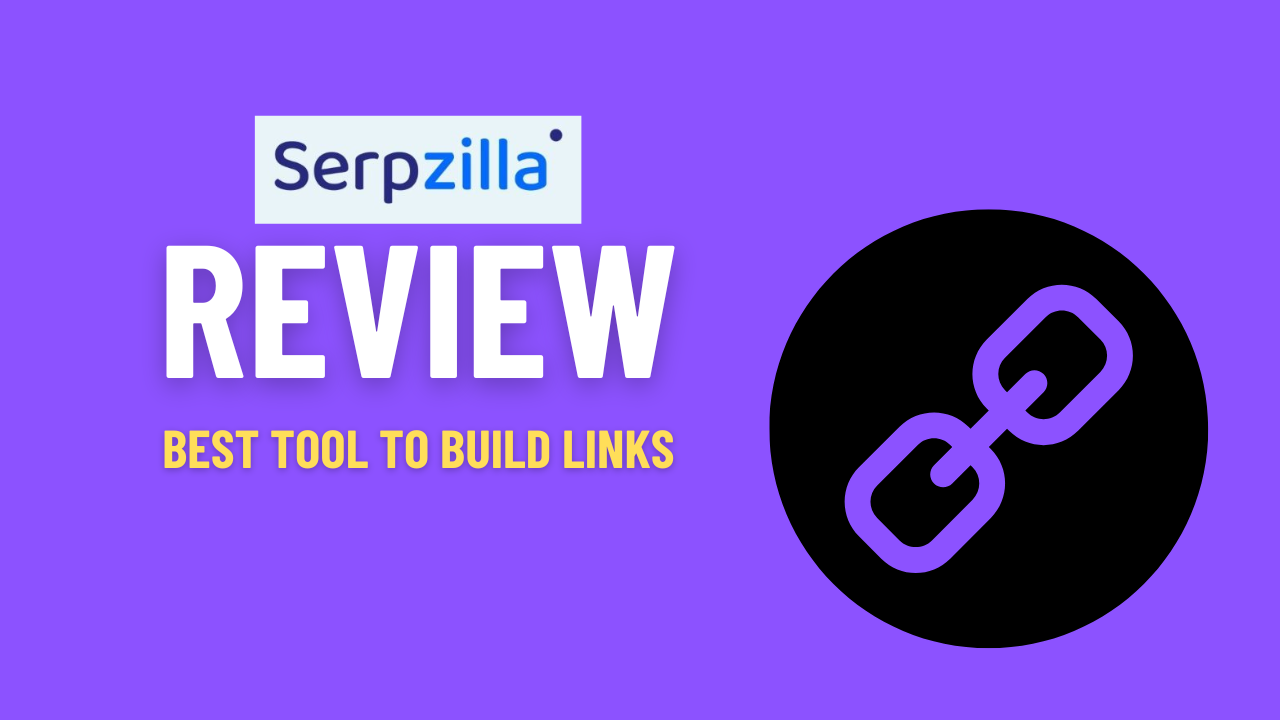 Serpzilla Review Best Tool For Link Building