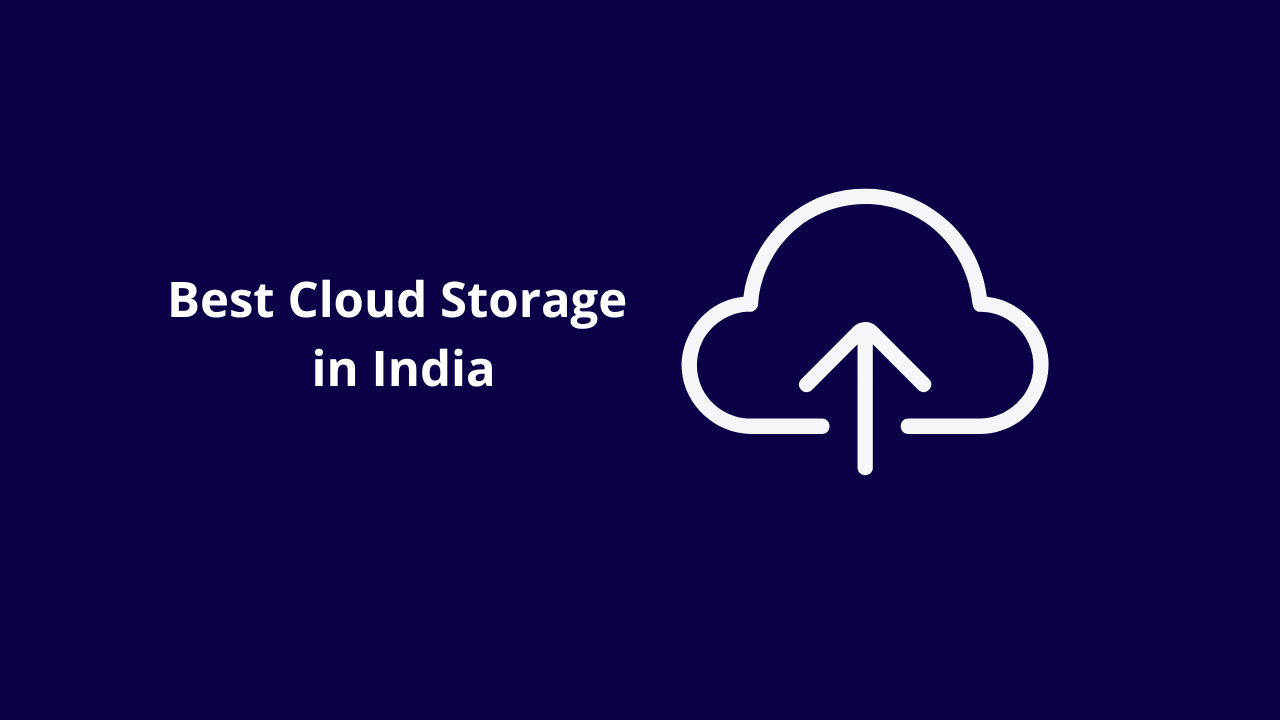 5+ Best Cloud Storage in India (2024) Compared
