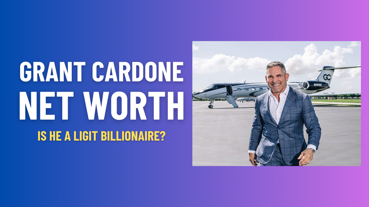 Grant Cardone Net Worth (Updated 2024): Is he a Ligit Billionaire?