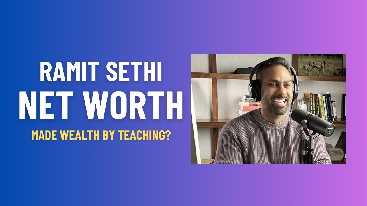 Ramit Sethi Net Worth: The Success Story of a Self-Made Millionaire