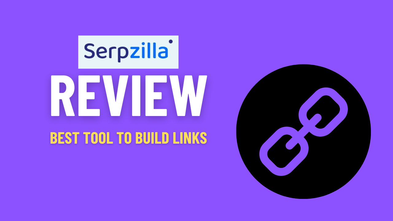 SERPZILLA REVIEW Best Tool for Link Building [2024]