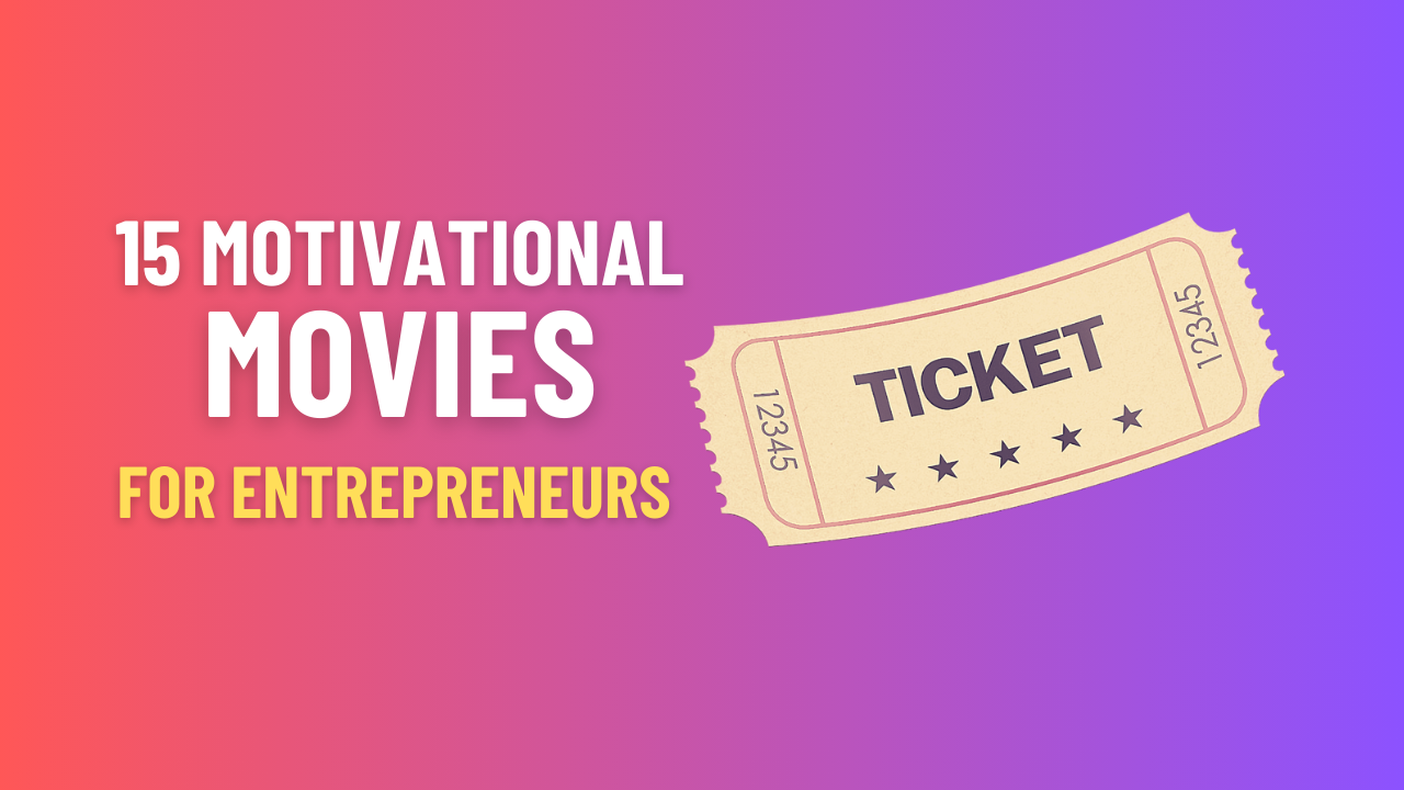 Top 15 Best Motivational Movies Entrepreneurs MUST Watch in 2024