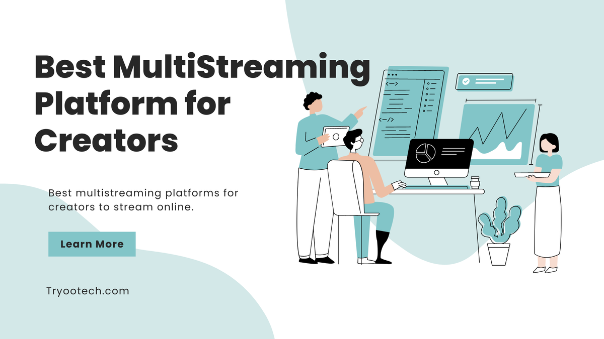 7 Best MultiStreaming Platforms for Creators