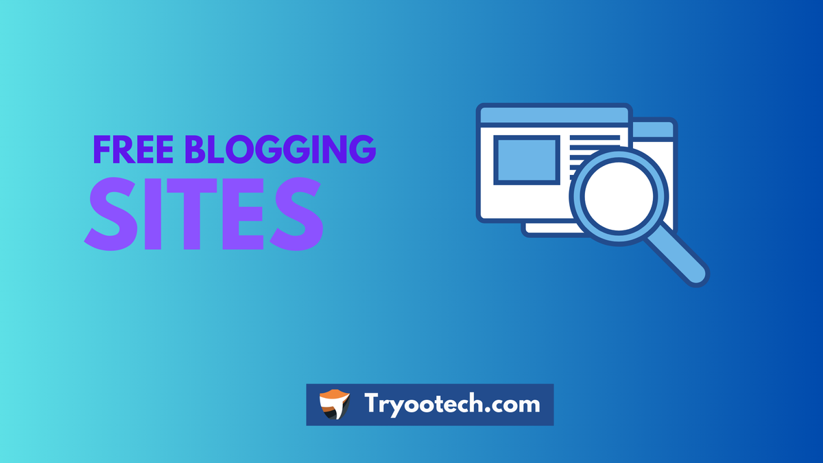 Free Blogging Sites: Top 15 Sites To Create Your (Personal Blogs)