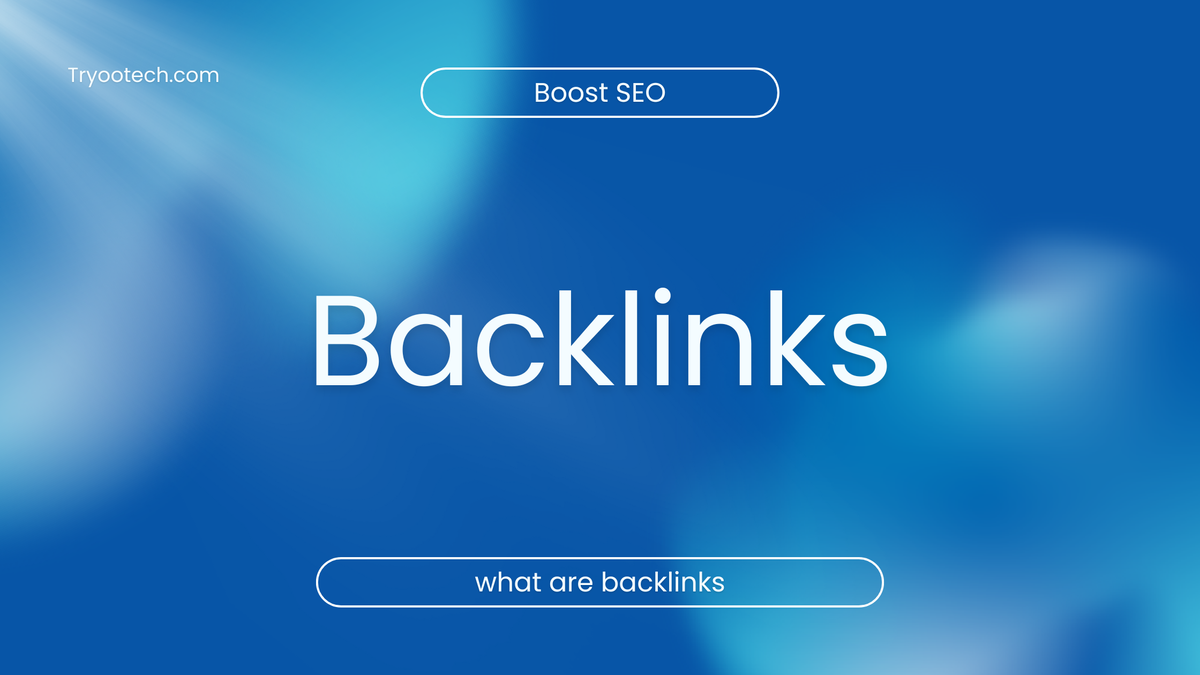 What are Backlinks in SEO And What are The Advantages of Backlinks?