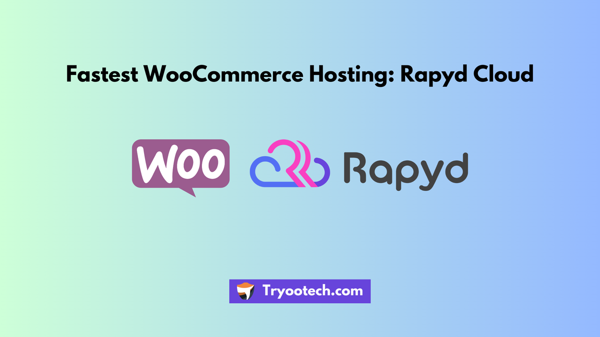 Fastest WooCommerce Hosting: Rapyd Cloud