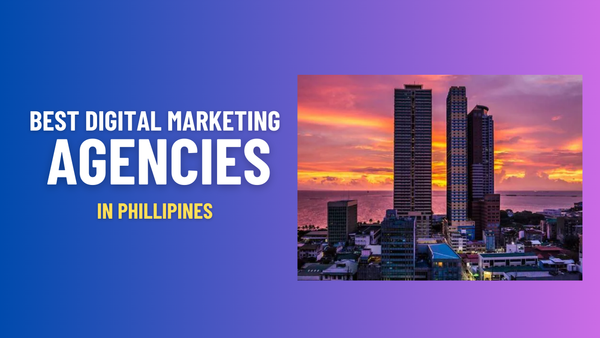 Best Digital Marketing Agencies in the Philippines